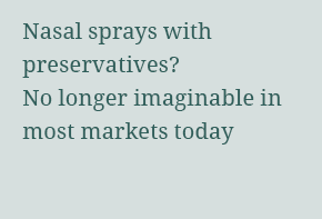 Nasal sprays with preservatives? No longer imaginable in most markets today