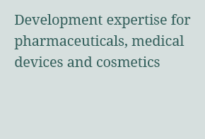 Development expertise for pharmaceuticals, medical devices and cosmetics due to cooperation with scientists, physicians and development experts